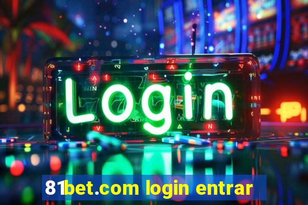 81bet.com login entrar